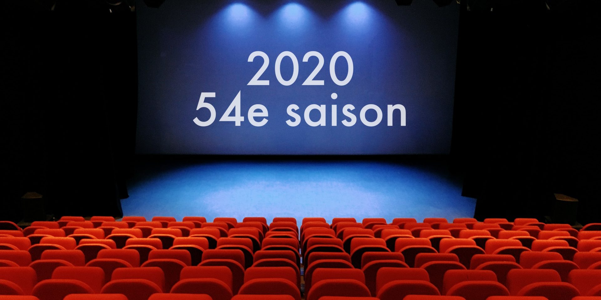 2020 – 54e saison 2020 – 54e saison